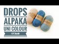 Drops Alpaka uni colour/ Отзыв/ Испытание временем