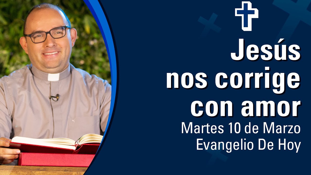 Evangelio de Hoy martes 10 de marzo de 2020 - Cosmovision - YouTube