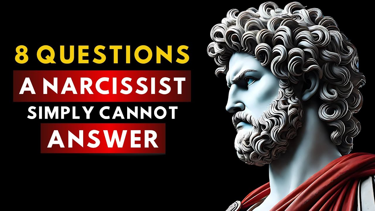 8 Questions A Narcissist Simply Cannot Answer STOIC PHILOSOPHY - YouTube
