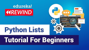 Python Lists Tutorial For Beginners | List in Python | Python Training | Edureka | Python Rewind - 3