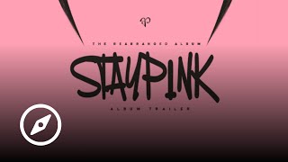 BLACKPINK - STAY PINK (Rearranged) Album Trailer