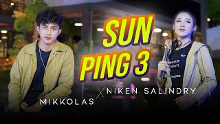 Niken Salindry Feat. Mikkolas - Sun Ping Telu | Dangdut ( Music Video)