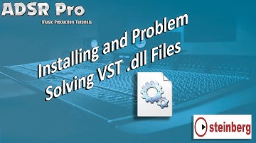 Installing and problem solving VST dll effects and instruments in Steinberg Cubase