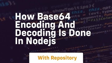 how base64 encoding and decoding is done in nodejs
