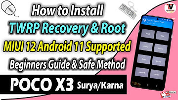 Install TWRP Recovery & Root on POCO X3 (Surya/Karna) MIUI 12 Android 11 Supported (No Data Wipe)