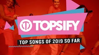 Topsify - Best Of 2019 (So Far)