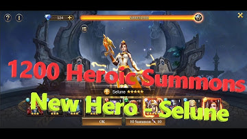Trials Of Heroes | 1200 Heroic Summons | New Hero - Selune | Light Hero | Trinh Nguyen