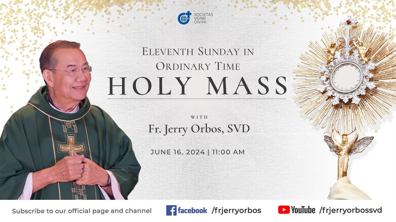 Holy Mass 11:00AM, 16 June 2024 | Eleventh Sunday in Ordinary Time with ...