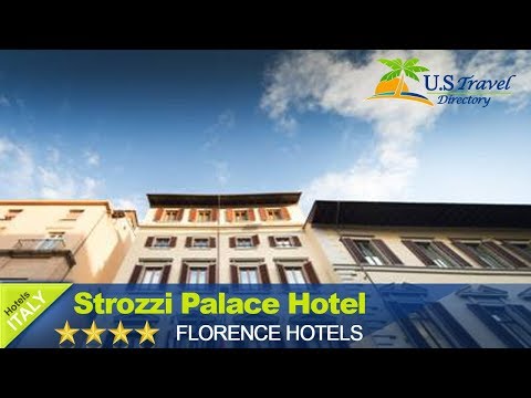 Strozzi Palace Hotel - Florence Hotels, Italy