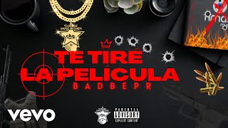 BadBepr - Te Tire La Pelicula ft. Anuel AA (Exclusive Audio)