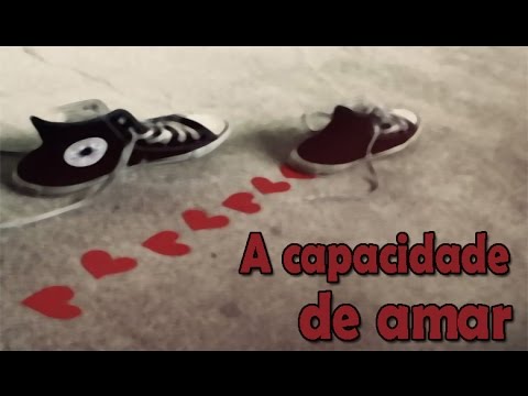 Vídeo: Capacidade De Amar