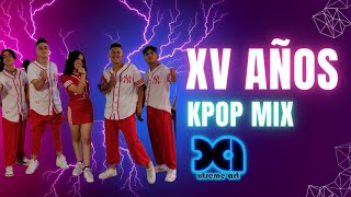 Remix Kpop XVaños. #bailarines y #coreografias para #Quinceañera #XtremeArt #ChicosXtreme