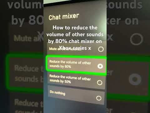 How to reduce the volume of other sounds by 80 chat mixer on Xbox series x