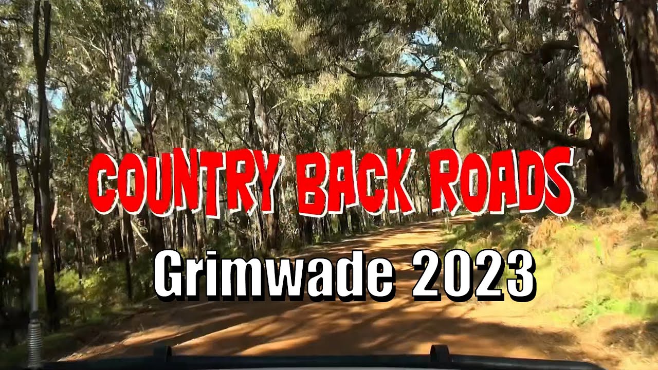 COUNTRY BACK ROADS - Grimwade 2023