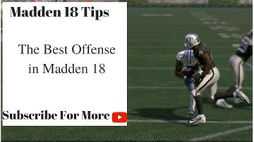 Madden 18 Tips - The Best Passing Offense in Madden 18