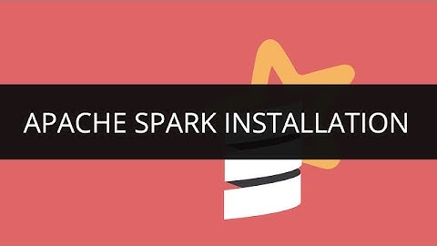 Spark Installation | Apache Spark Installation on Ubuntu | Spark Installation Tutorial