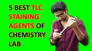 5 Best TLC Staining Agents That Will Help You In Chemistry Lab Every Time! | Dr. Aman