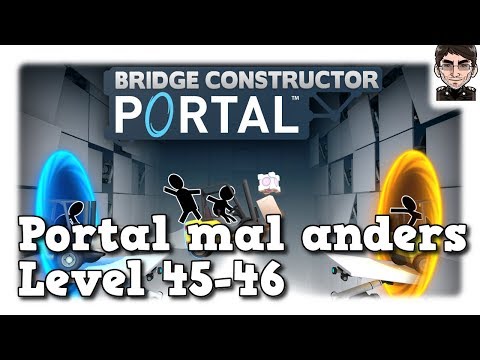 Bridge Constructor Portal - Level 45-46 The Cake is a lie [deutsch | Let's play]