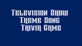 Television Theme Song Trivia Game Part 6 - 20 Theme Songs