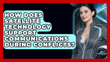 How Does Satellite Technology Support Communications During Conflicts? - Warriors In Space