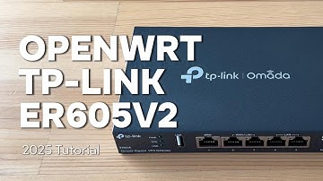The Ultimate Guide to Flashing OpenWrt on Your TP-Link ER605 V2