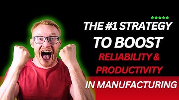 The #1 Strategy to Boost Reliability & Productivity in Manufacturing