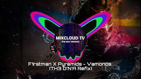 F1rstman X Pyramids -  Vamonos TH3 D