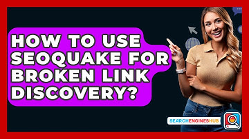 How To Use SEOquake For Broken Link Discovery? - SearchEnginesHub.com