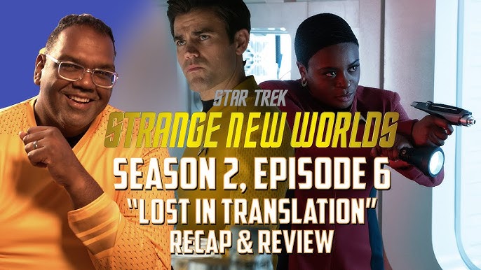 SNW 2×06: Lost in Translation - Trek Brasilis - A fonte definitiva de Star  Trek (Jornada nas Estrelas) em português