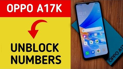 How to remove number from blacklist, Oppo A17k 5G me call block kaise karen