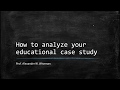 How to analyze an educational leadership case study