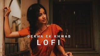 Dekha Ek Khwab Lofi Song Kishore Kumar Hit Song 80S Slowed Reverb
