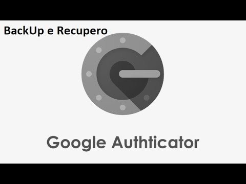 Google Authenticator: Backup e recupero applicazione