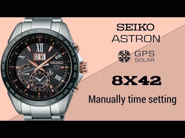 How To Setting Time Manually Seiko Astron | TrendWatchLab | Caliber 8X42. -  YouTube