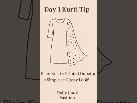 Day 1 Kurti Tip | Plain Kurti + Printed Dupatta = Classy Look | Daily Look Fashion”
