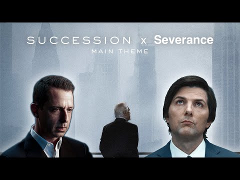 Succession x Severance