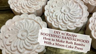 Easy DIY How to Make SOOTHING SANDALWOOD Bath Bombs w/ Moon Cake Press + Recipe!  Ellen Ruth Soap