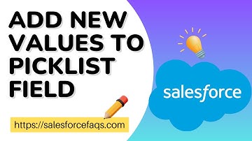 How to add new values in picklist after picklist field is created Salesforce