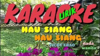 Hau Siang Hau Siang - Vicky Zhao (karaoke lyrics)