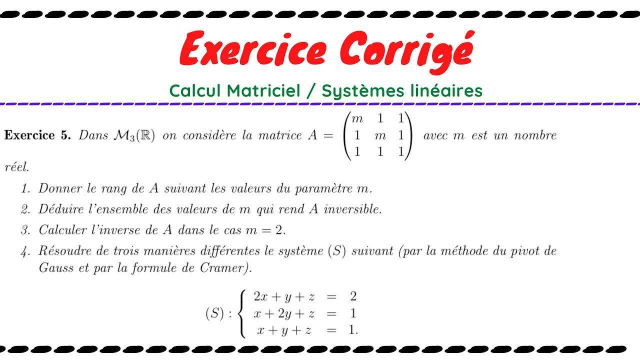 Calcul matriciel et systèmes linéaires (Exercice corrigé)