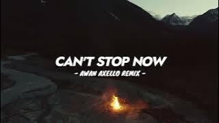 DJ CANT STOP NOW ENAK DI DENGAR ( Awan Axello Remix )