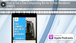 How to Get a Free Composting Bin for St Pete Residents! [FREE!]