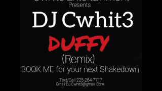 Duffy (remix) by DJ Cwhit3