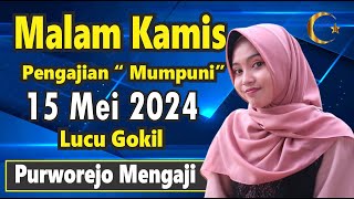 PENGAJIAN MALAM KAMIS  BERSAMA MUMPUNI HANDAYAYEKTI PURWOREJO,15 MEI 2024...LUCU NGAPAK