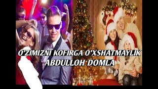 O&#39;zimizni kofirlarga o&#39;xshatmaylik - Abdulloh domla