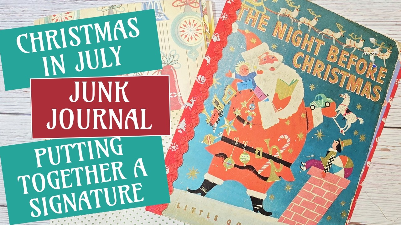 Xmas ジャンクジャーナル Christmas in July 🎄 How I Put Together a Junk Journal Signature