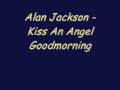 Miniature de la vidéo de la chanson Kiss An Angel Good Mornin'