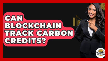 Can Blockchain Track Carbon Credits? - CryptoBasics360.com