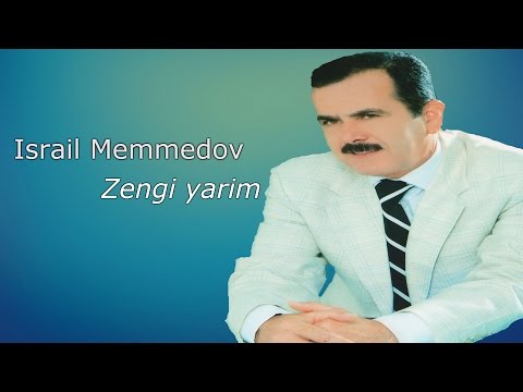Israil Memmedov - Zengi yarim