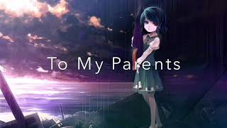 Nightcore - To My Parents (Lyrics)